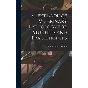 A Text Book of Veterinary Pathology for Students and Practitioners