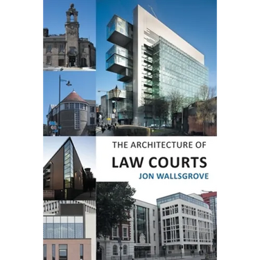 The Architecture of Law Courts