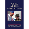 Cuba at the Crossroads