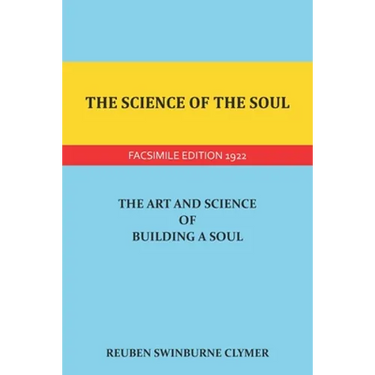 The Science of the Soul: The Art and Science of Building a Soul
