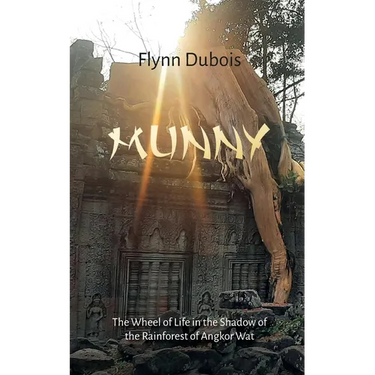Munny: The Wheel of Life in the Shadow of the Rainforest of Angkor Wat