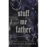 Stuff Me Father