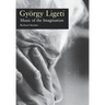 Gyorgy Ligeti: Music of the Imagination