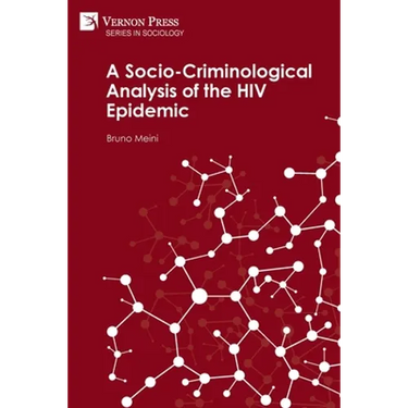 A Socio-Criminological Analysis of the HIV Epidemic