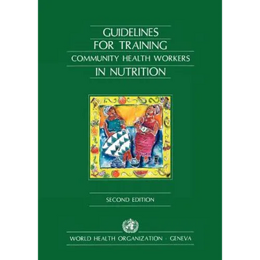Guidelines for Training Community Health Workers in Nutrition