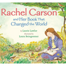 Rachel Carson and Her Book That Changed the World