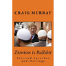 Zionism is Bullshit: Selected Speeches, Interviews and Writings