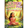 Jesus Loves You! Inspiring Christian Stories for 8-Year-Old Girls: 25 Faith-Filled Tales of Courage, Confidence, Kindness, and Trust in God
