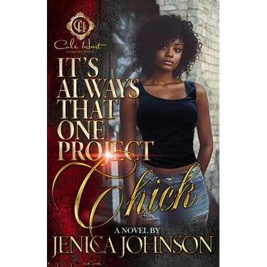 It's Always That One Project Chick: An African American Romance