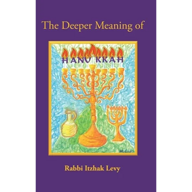 The Deeper Meaning of Hanukkah