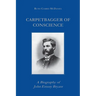 Carpetbagger of Conscience: A Biography of John Emory Bryant
