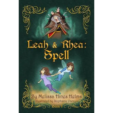 Leah & Rhea: Spell: Book 1