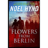 Flowers From Berlin