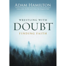 Wrestling with Doubt, Finding Faith