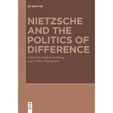 Nietzsche and the Politics of Difference