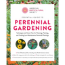 American Horticultural Society Essential Guide to Perennial Gardening: Techniques and Know-How for Planning, Planting, and Tending Low-Maintenance Per