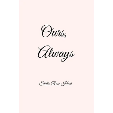 Ours, Always
