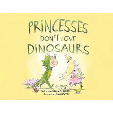 Princesses Don't Love Dinosaurs