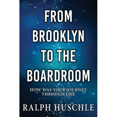 From Brooklyn to the Boardroom: How was your journey through life?