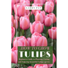 How to Grow Tulips: Beginners Guide to Planting, Caring, and Enjoying beautiful Tulipa species