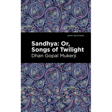 Sandhya: Or, Songs of Twilight