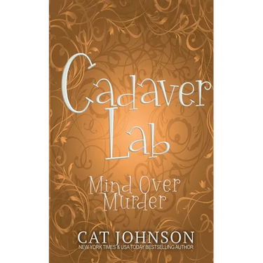 Cadaver Lab: Mind Over Murder