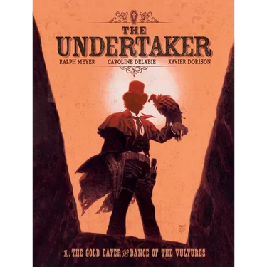 The Undertaker Volume 1: The Gold Eater & Dance of the Vultures Volume 1