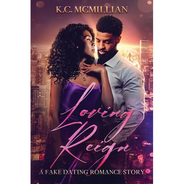 Loving Reign: A Fake Dating Romance Story