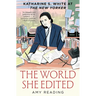 The World She Edited: Katharine S. White at the New Yorker