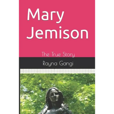 Mary Jemison: The True Story