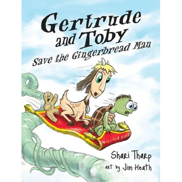 Gertrude and Toby Save the Gingerbread Man