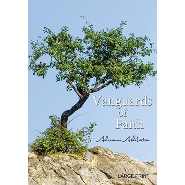 Vanguards of Faith: Learning to Live by Faith Alone