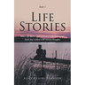 Life Stories: When life lessons and intimacy with God merge, Each day is filled with minute thoughts since every minute matters!