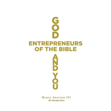 God, Entrepreneurs of the Bible and You