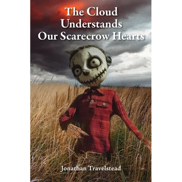 The Cloud Understands Our Scarecrow Hearts