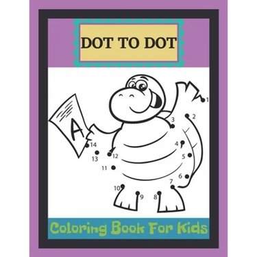 Dot To Dot Coloring Book For Kids: A Fun Dot To Dot Book Filled With Ocean animals, Dogs, Cat, Dinausors and more! Challenging and Fun Dot to Dot Book