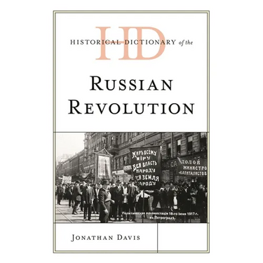 Historical Dictionary of the Russian Revolution