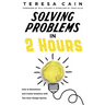 Solving Problems in 2 Hours: How to Brainstorm and Create Solutions with 2 Hour Design Sprints