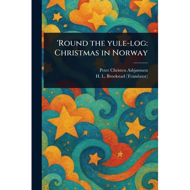 'Round the Yule-log: Christmas in Norway