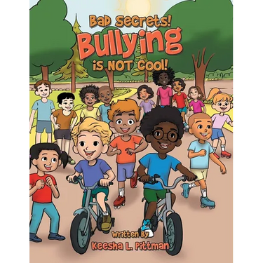 Bad Secrets! Bullying is NOT cool!
