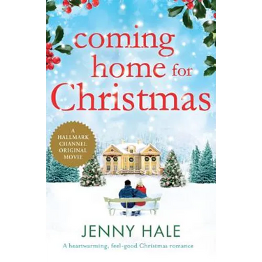 Coming Home for Christmas: A heartwarming feel good Christmas romance