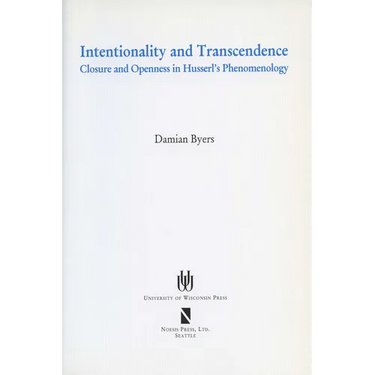 Intentionality and Transcendence: Closure and Openness in Husserl's Phenomonoloy