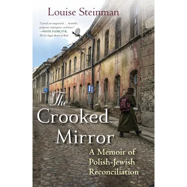 The Crooked Mirror: A Memoir of Polish-Jewish Reconciliation