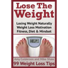 Lose The Weight: 99 Weight Loss Tips