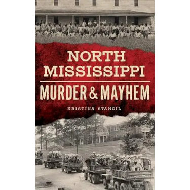 North Mississippi Murder & Mayhem