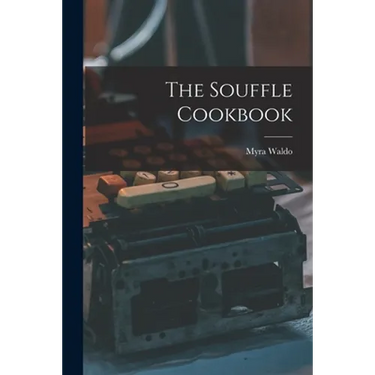 The Souffle Cookbook