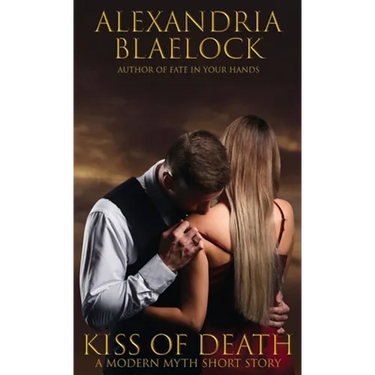 Kiss of Death: A Modern Myth Short Story