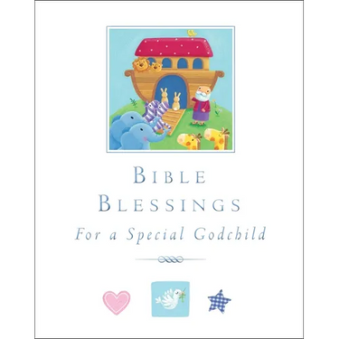 Bible Blessings: For a Special Godchild