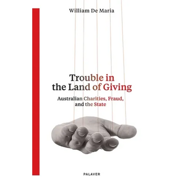Trouble in the Land of Giving: Australian Charities, Fraud and the State