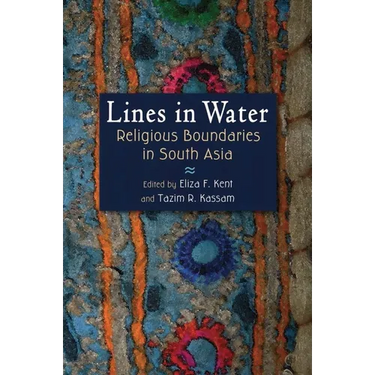 Lines in Water: Religious Boundaries in South Asia